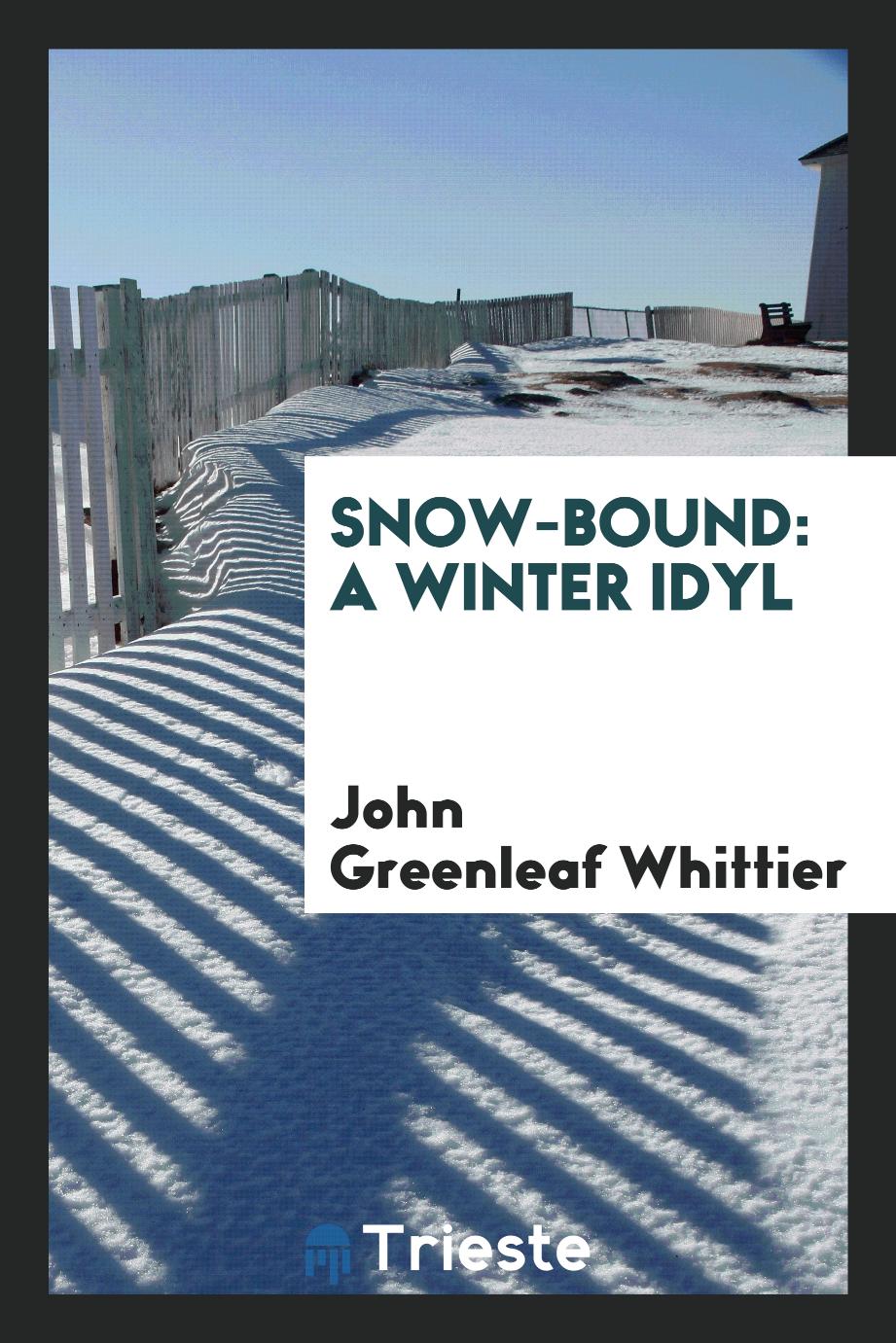 Snow-bound: a winter idyl