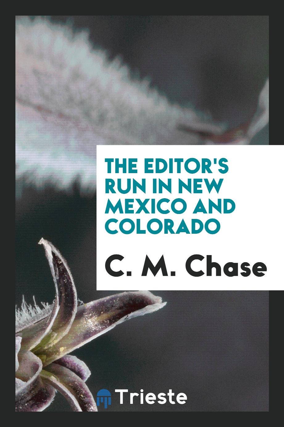 The editor's run in New Mexico and Colorado