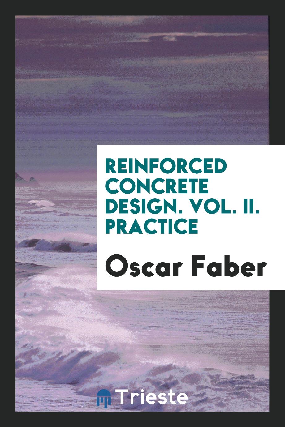 Reinforced Concrete Design. Vol. II. Practice