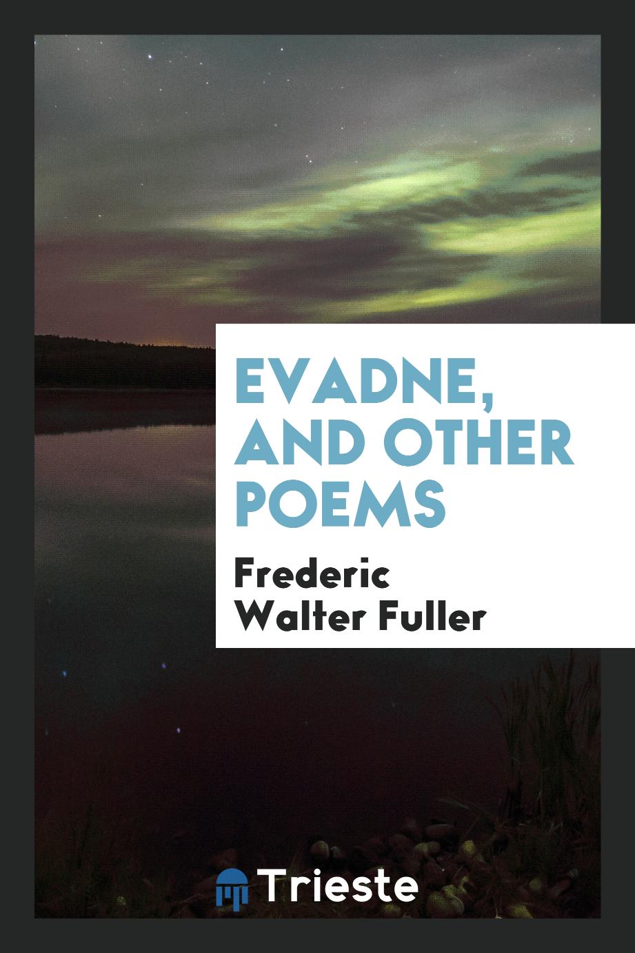 Evadne, and Other Poems