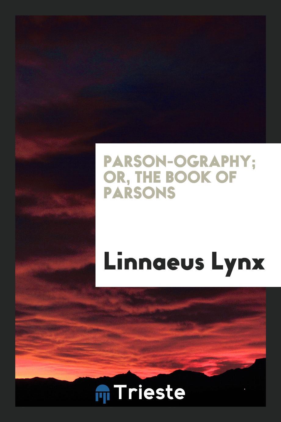 Parson-Ography; Or, the Book of Parsons