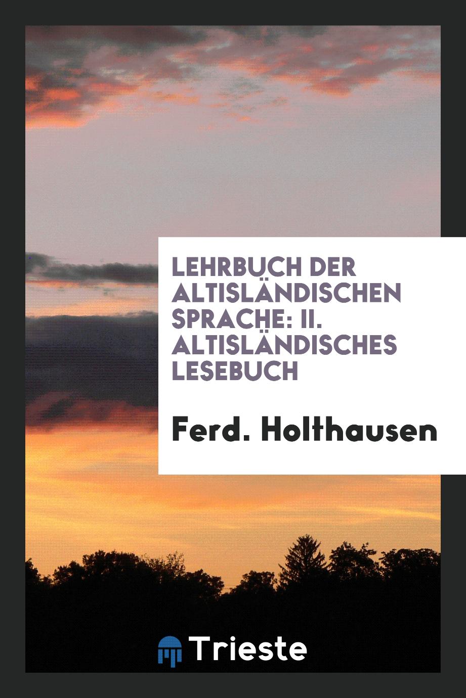 Lehrbuch der Altisländischen Sprache: II. Altisländisches Lesebuch