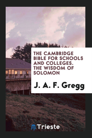 The Cambridge Bible for Schools and Colleges. The Wisdom of Solomon