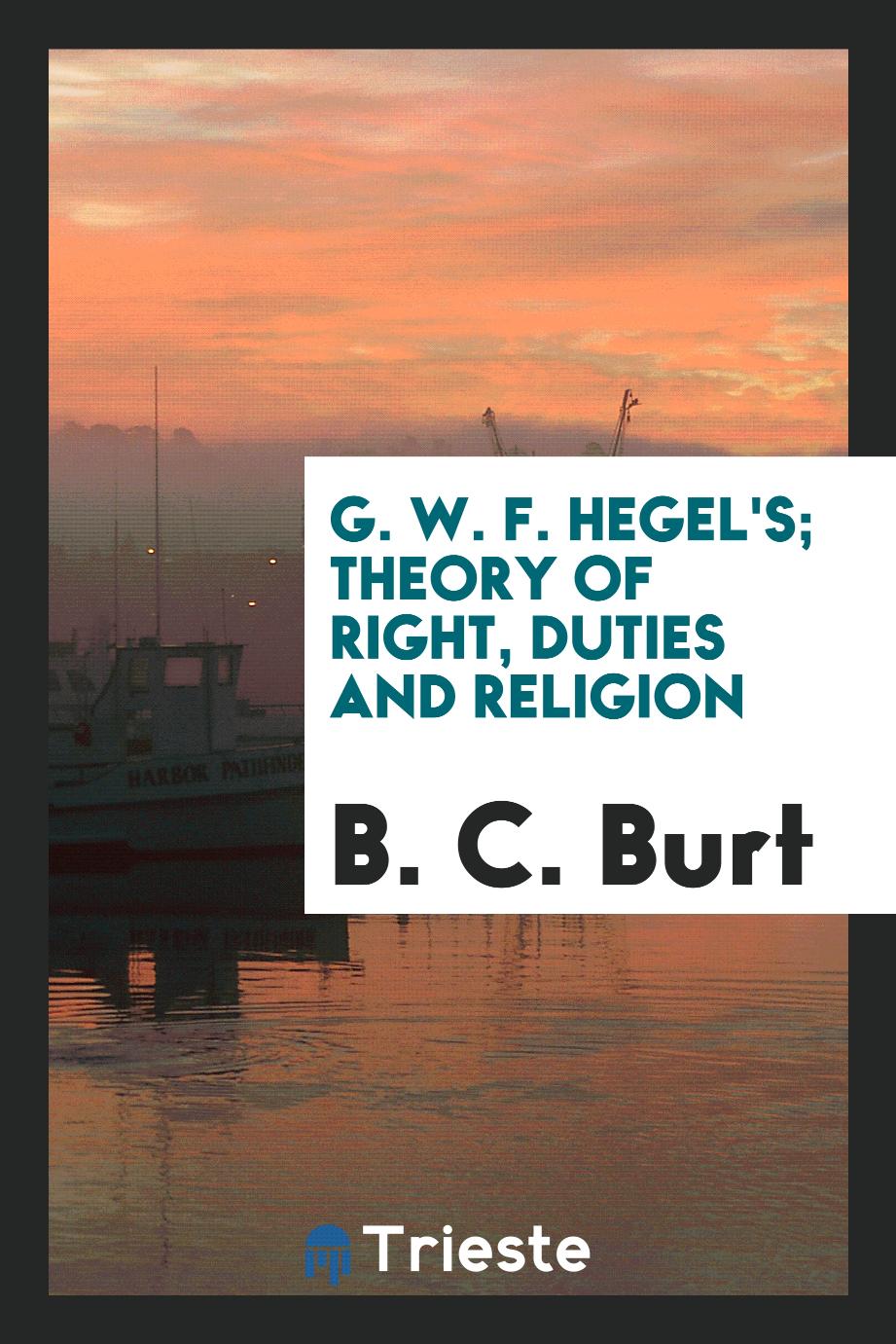 G. W. F. Hegel's; Theory of Right, Duties and Religion