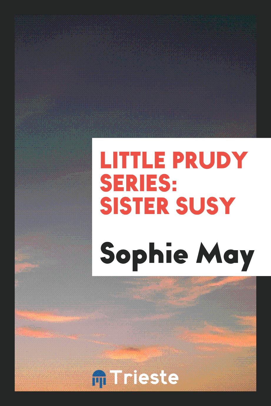 Little Prudy Series: Sister Susy
