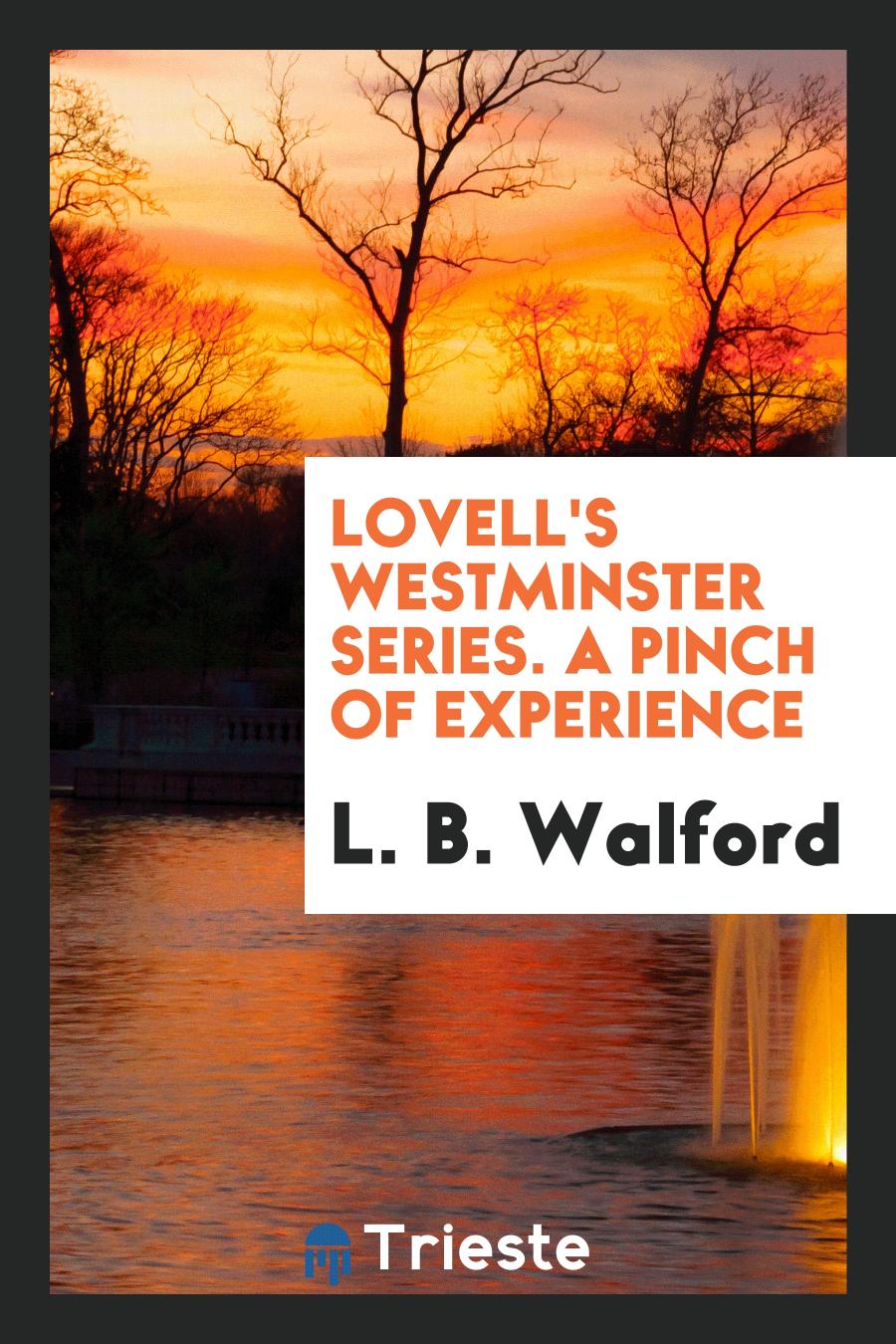 Lovell's Westminster Series. A Pinch of Experience