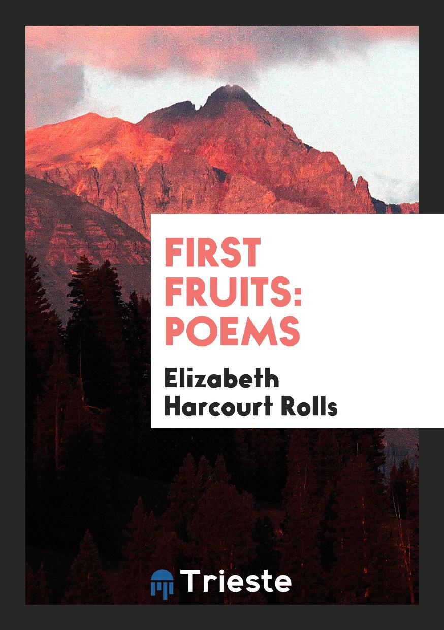 First Fruits: Poems
