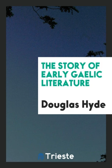 The story of early Gaelic literature