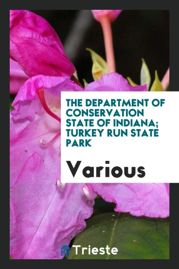 The Department of conservation state of Indiana; Turkey Run state park