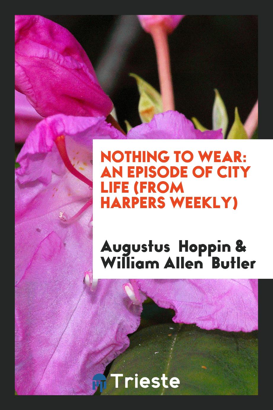 Nothing to wear: an episode of city life (from Harpers weekly)