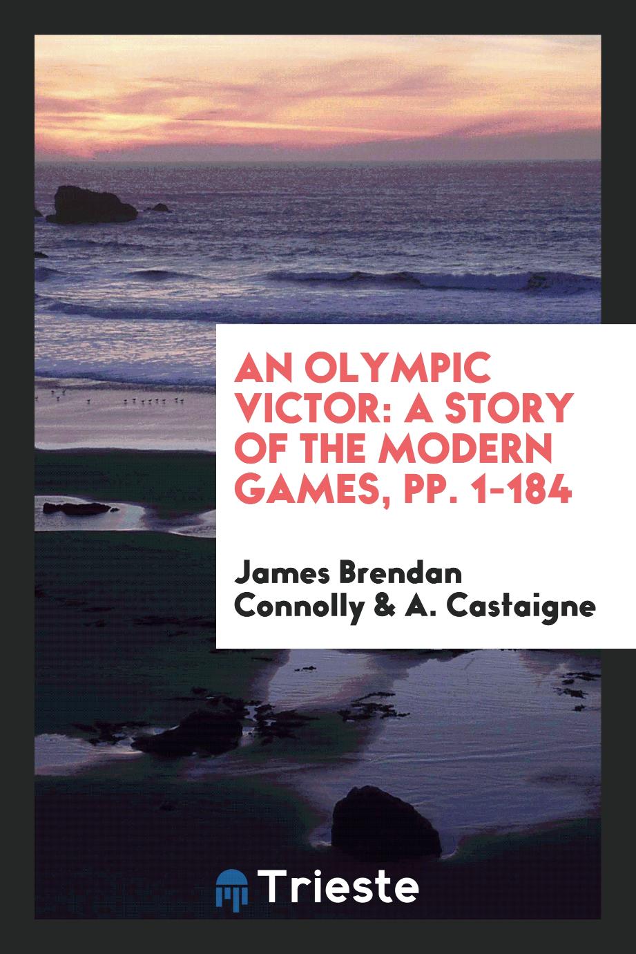 An Olympic Victor: A Story of the Modern Games, pp. 1-184