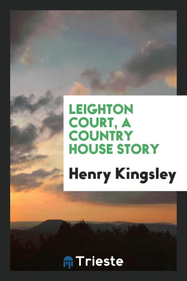 Leighton court, a country house story