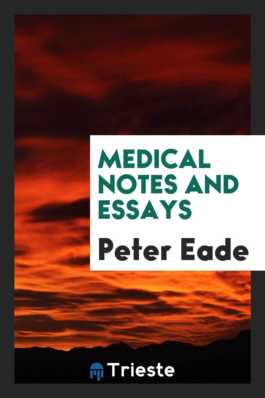 Medical Notes and Essays