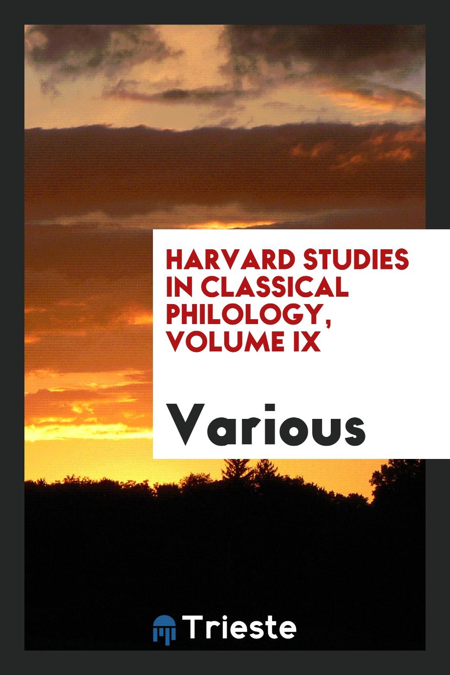 Harvard Studies in Classical Philology, Volume IX