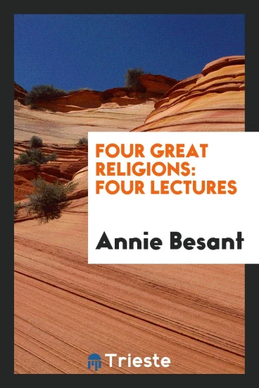 Four Great Religions: Four Lectures