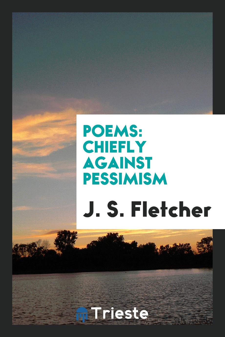 Poems: Chiefly Against Pessimism