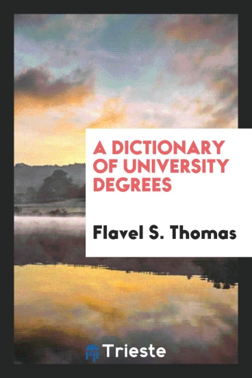 A Dictionary of University Degrees