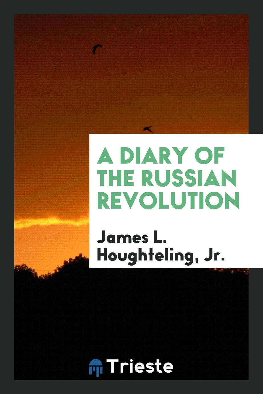 A Diary of the Russian Revolution