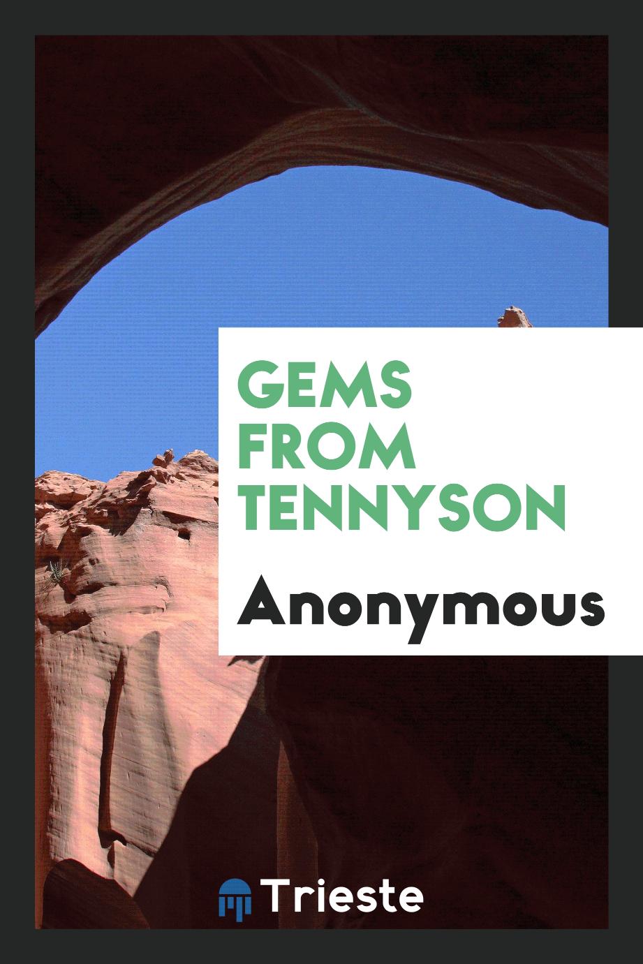 Gems from Tennyson