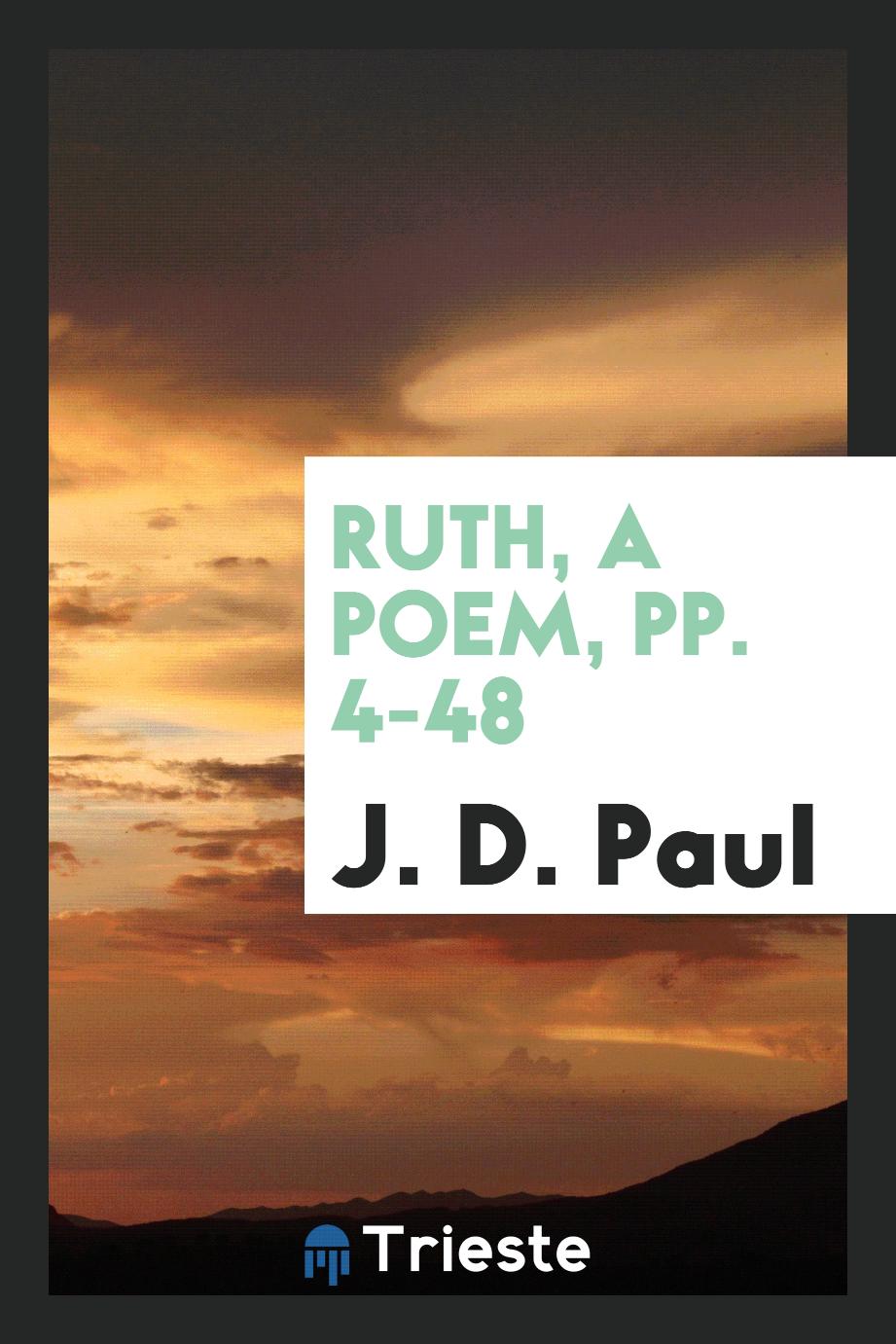 Ruth, a poem, pp. 4-48