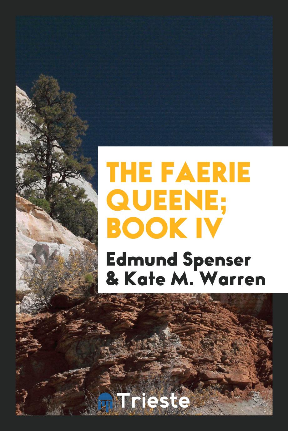 The Faerie Queene; Book IV