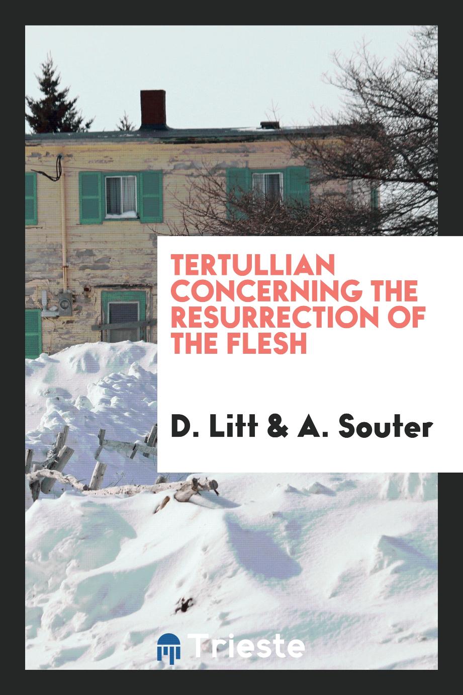 Tertullian concerning the resurrection of the flesh