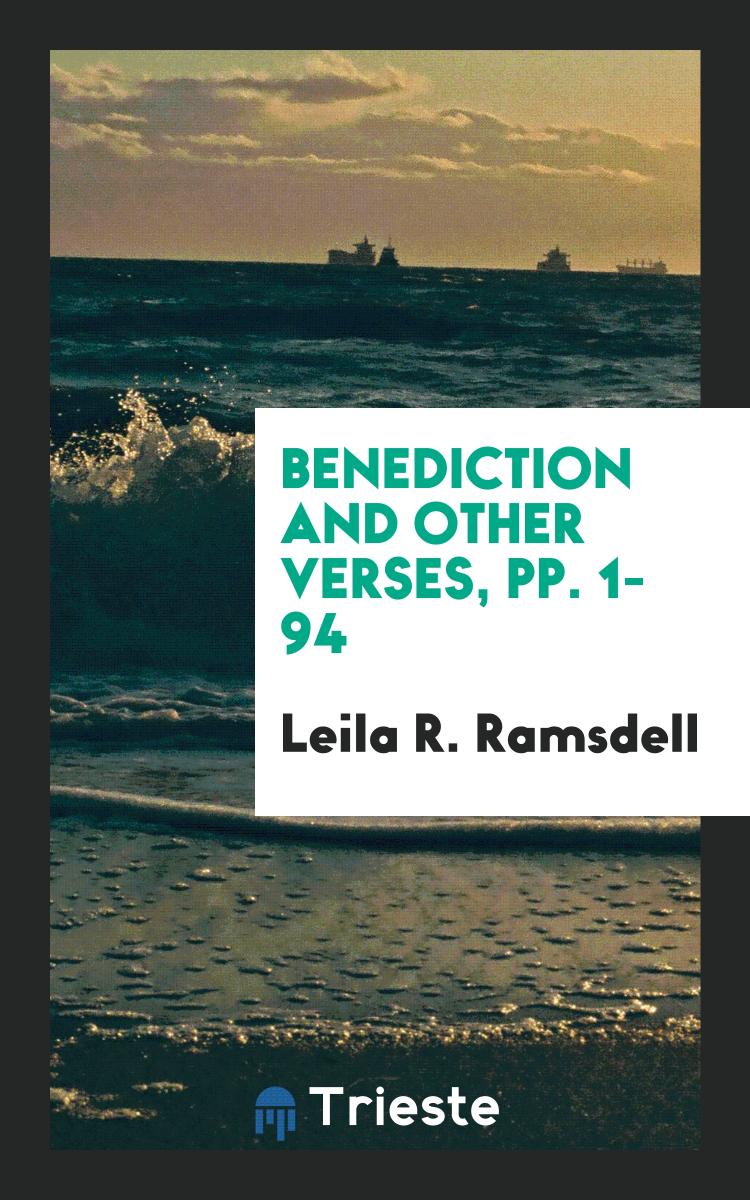 Benediction and Other Verses, pp. 1-94