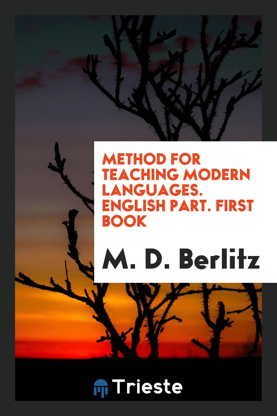Method for Teaching Modern Languages. English Part. First Book