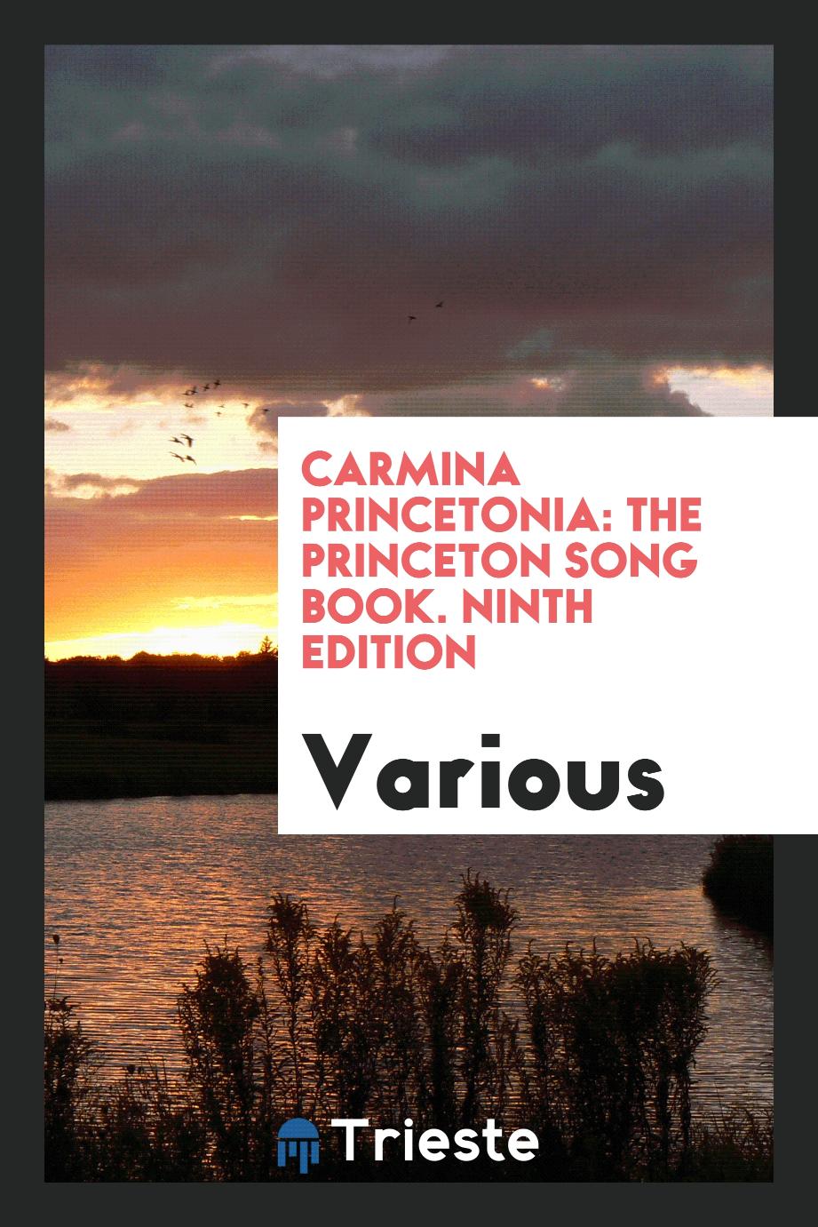 Carmina Princetonia: The Princeton Song Book. Ninth Edition