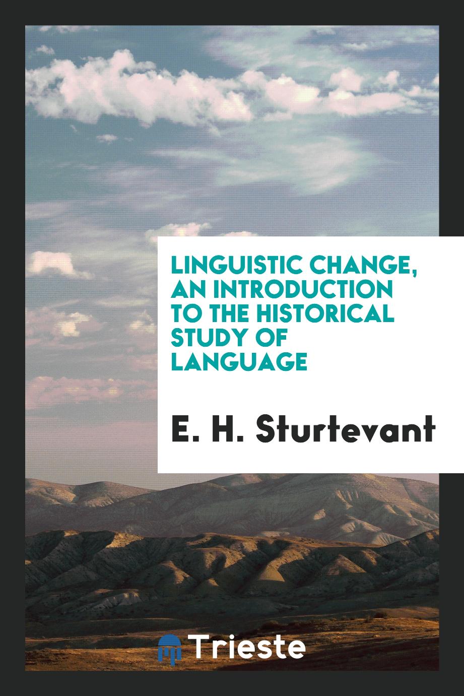 Linguistic change, an introduction to the historical study of language