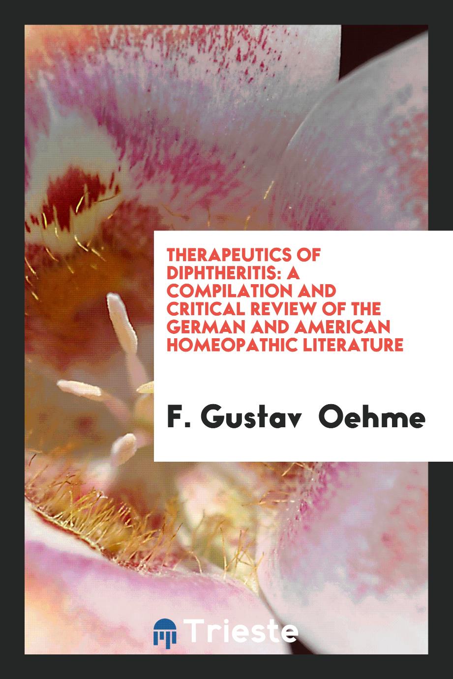 Therapeutics of diphtheritis: A Compilation and Critical Review of the German and American Homeopathic literature