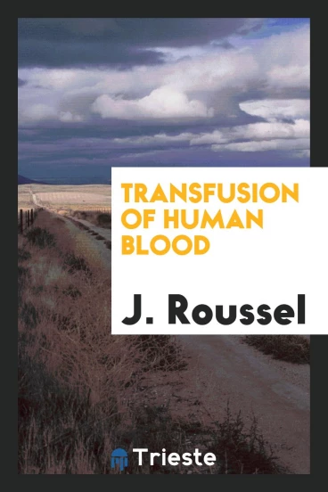 Transfusion of Human Blood