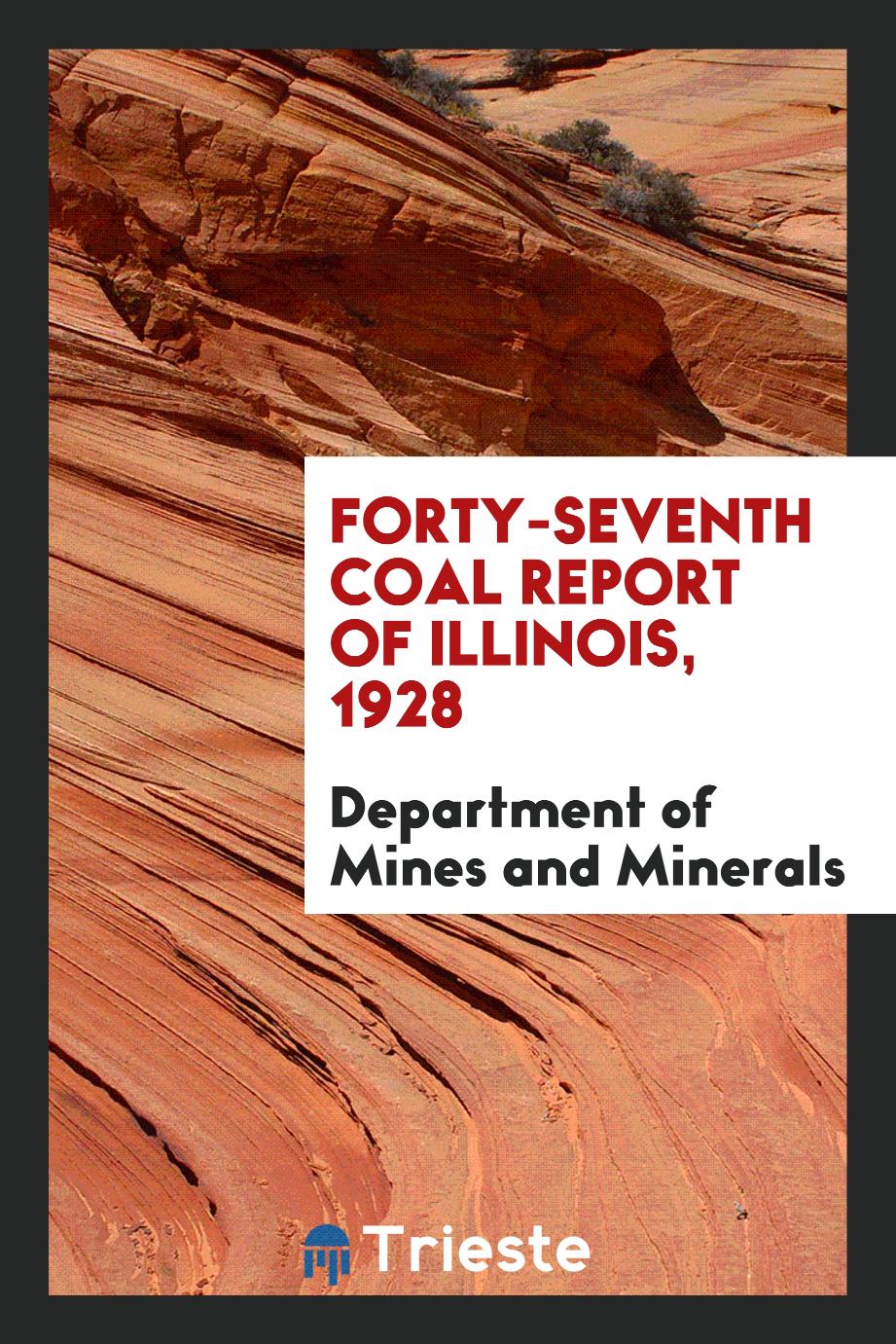 Forty-seventh Coal report of Illinois, 1928