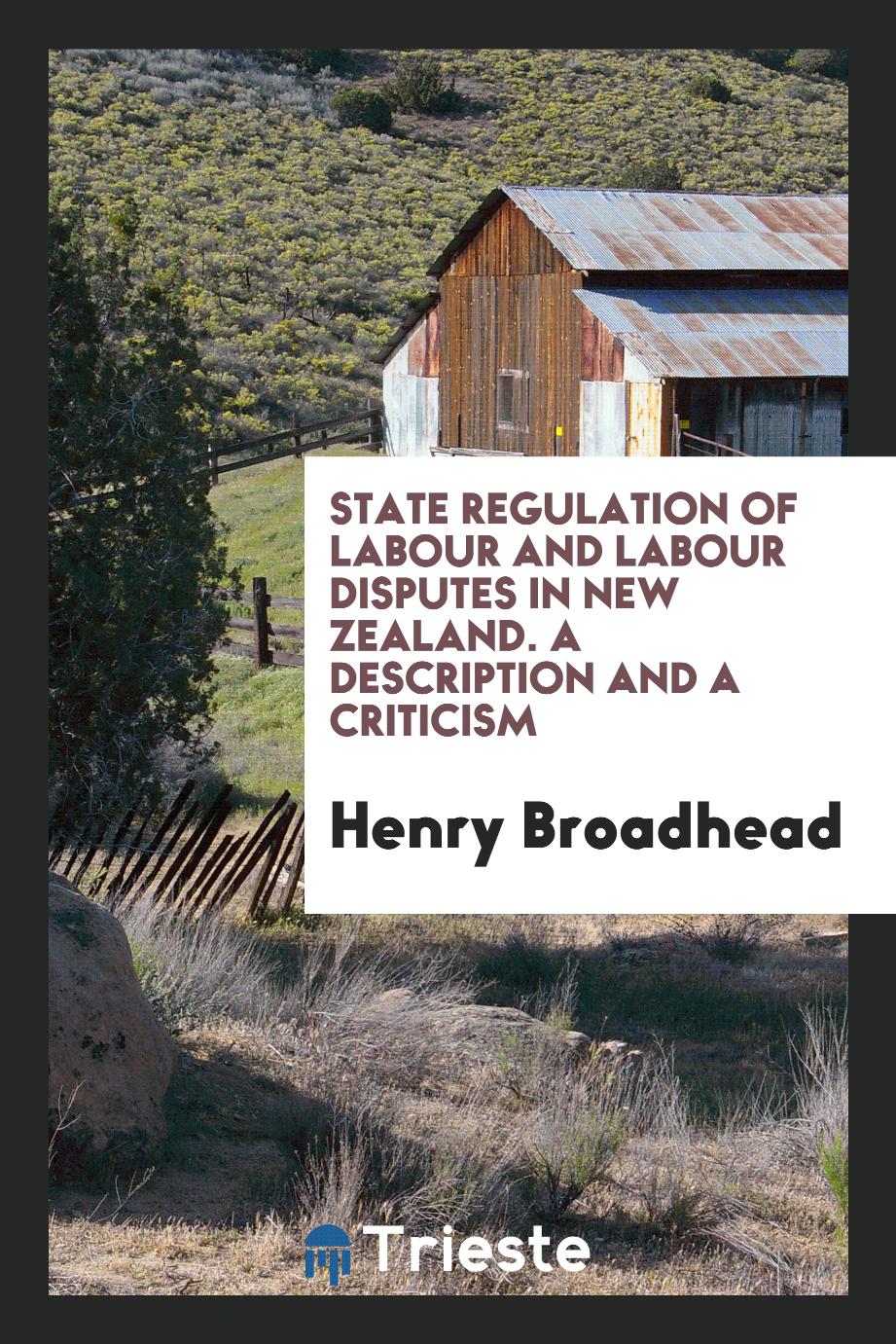 State regulation of labour and labour disputes in New Zealand. A description and a criticism
