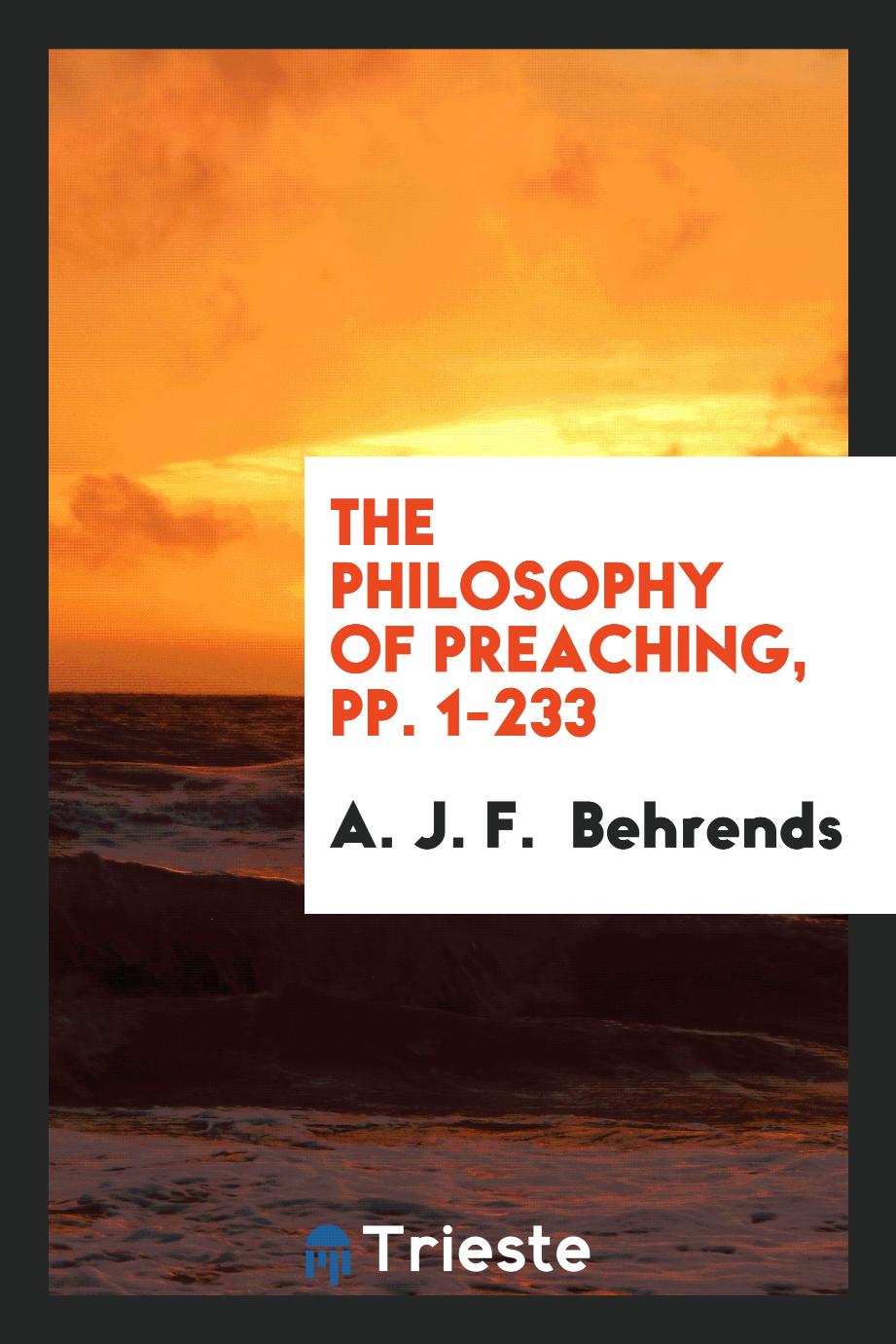 The Philosophy of Preaching, pp. 1-233