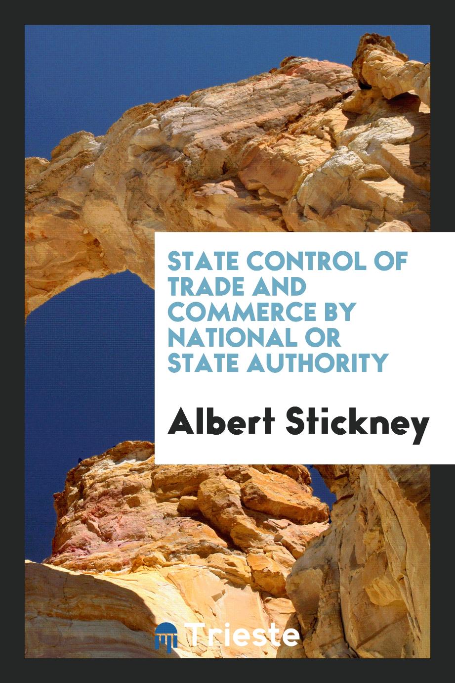 State Control of Trade and Commerce by National or State Authority