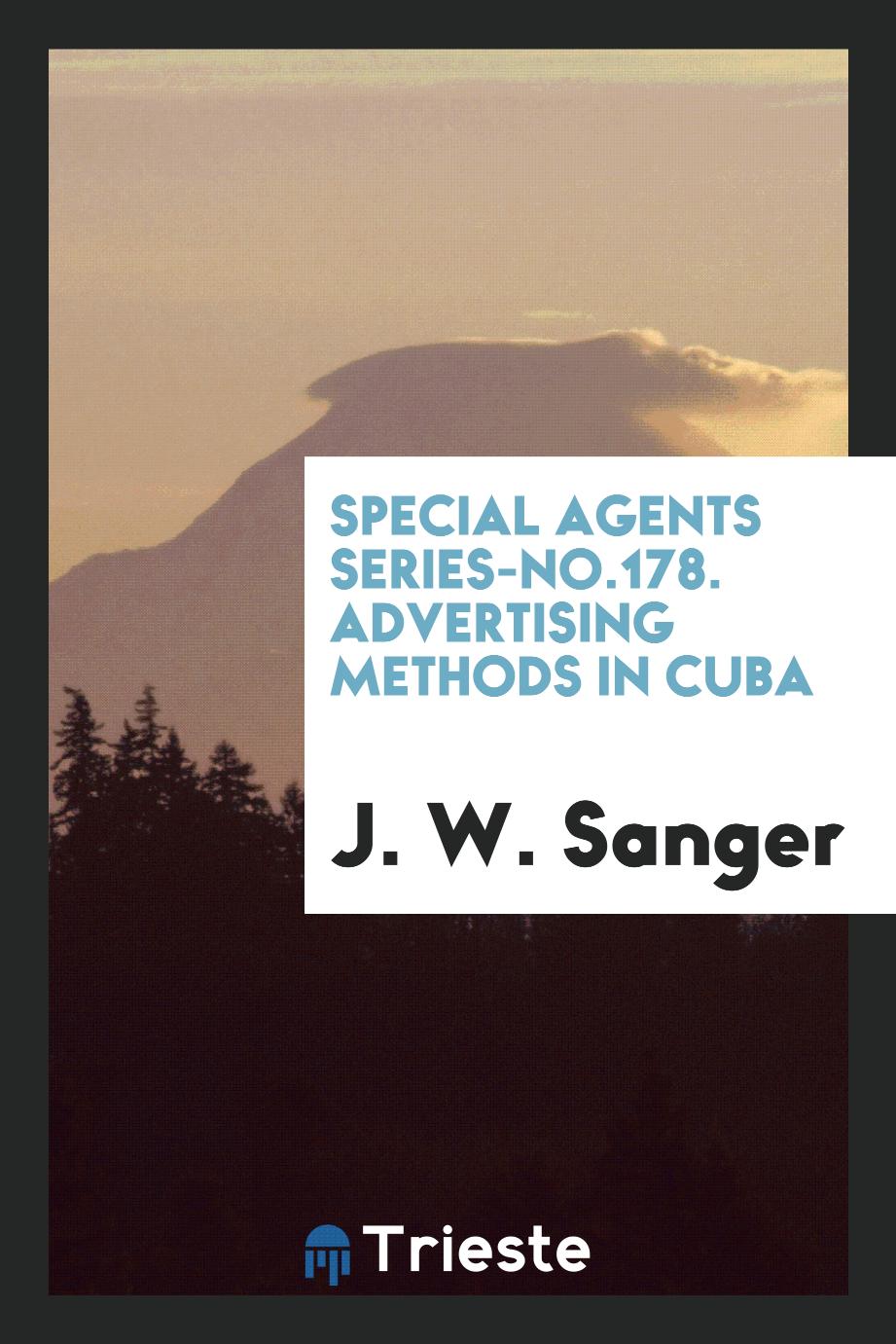 Special Agents Series-No.178. Advertising Methods in Cuba