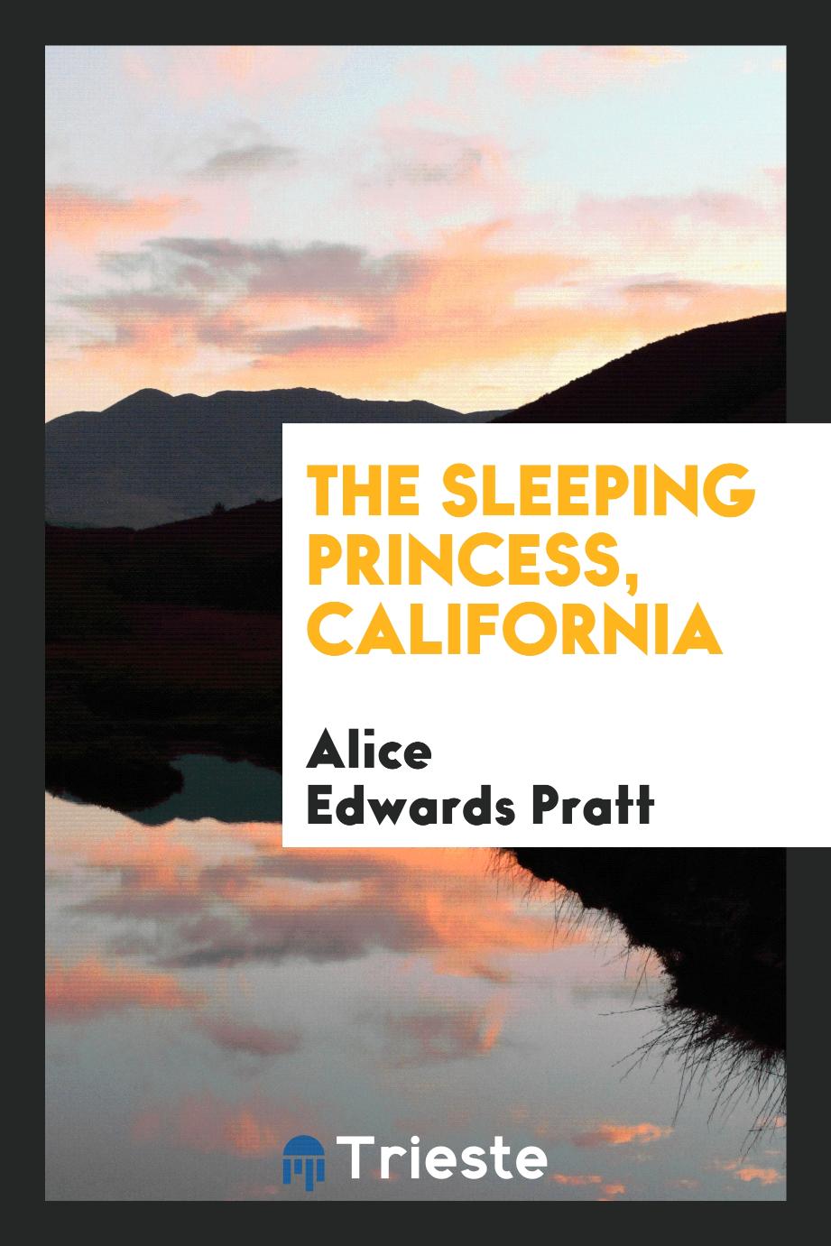 The Sleeping Princess, California