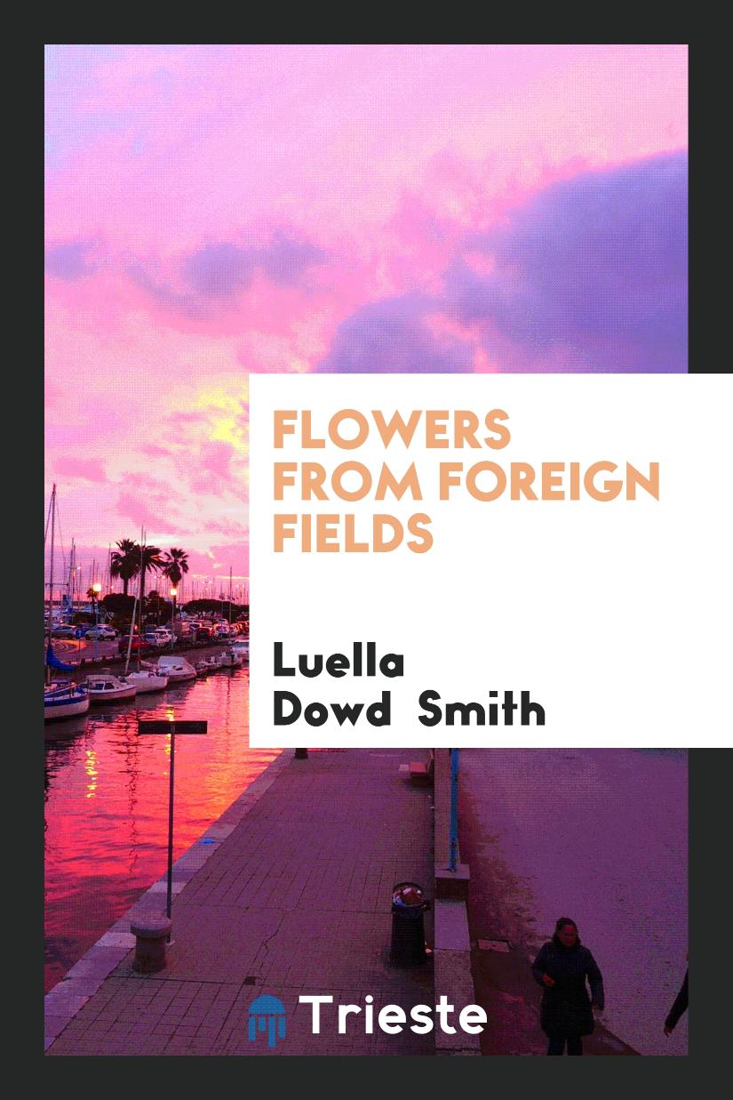 Flowers from Foreign Fields
