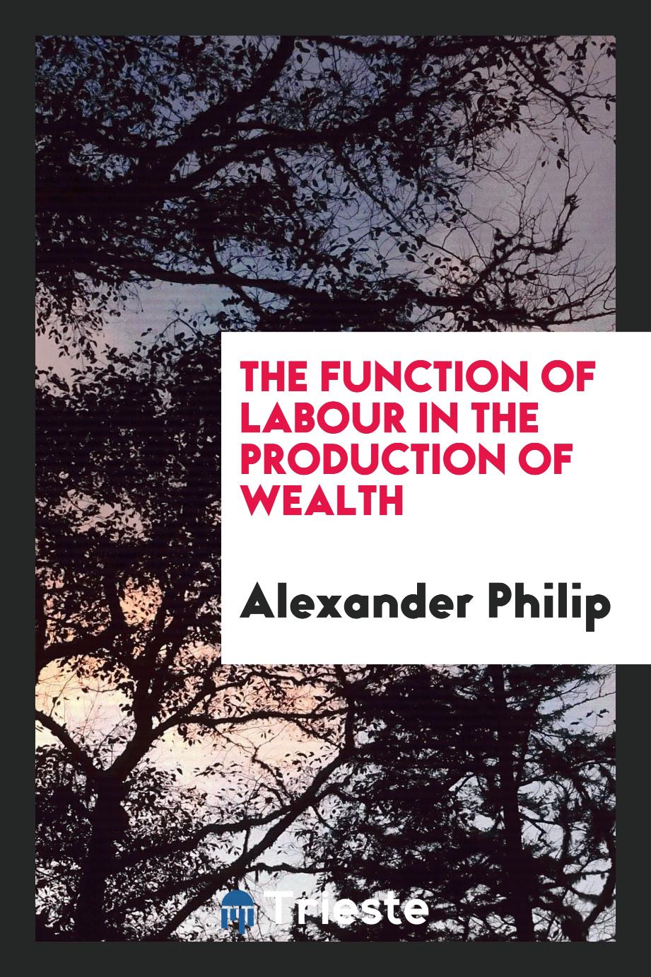 The Function of Labour in the Production of Wealth