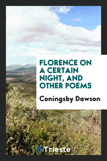 Florence on a Certain Night, and Other Poems