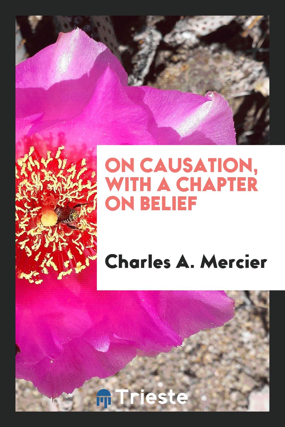 On causation, with a chapter on belief