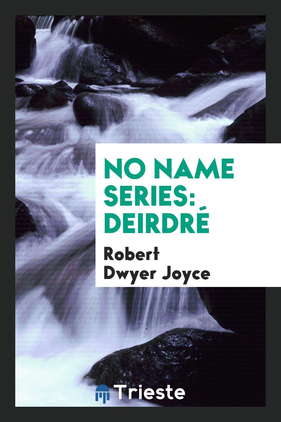 No Name Series: Deirdré