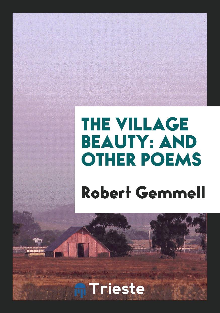 The Village Beauty: And Other Poems