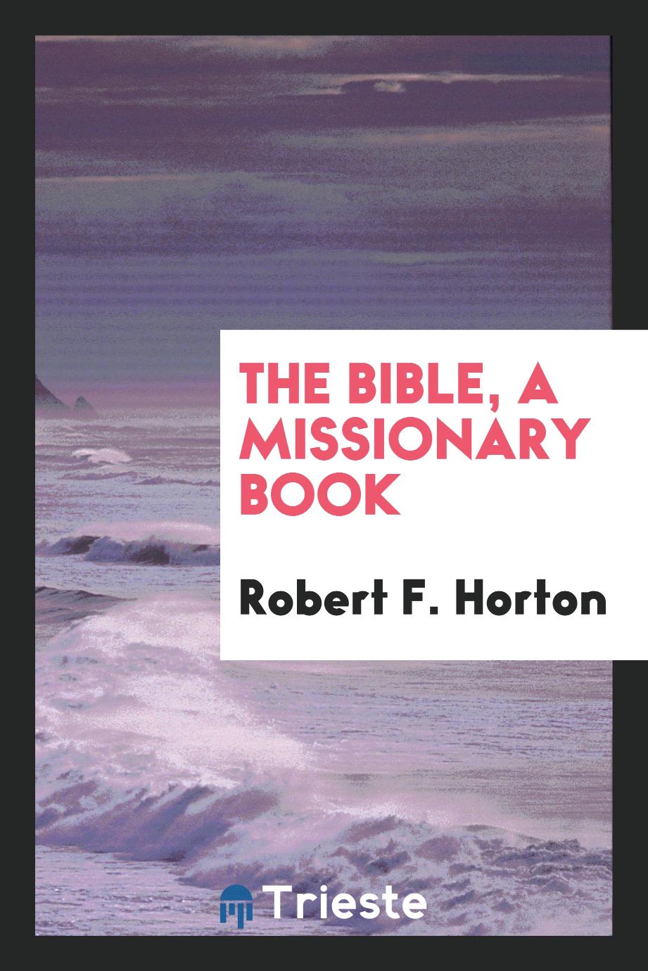 The Bible, a Missionary Book