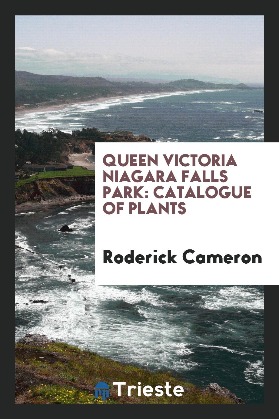Roderick Cameron - Queen Victoria Niagara Falls park: catalogue of plants