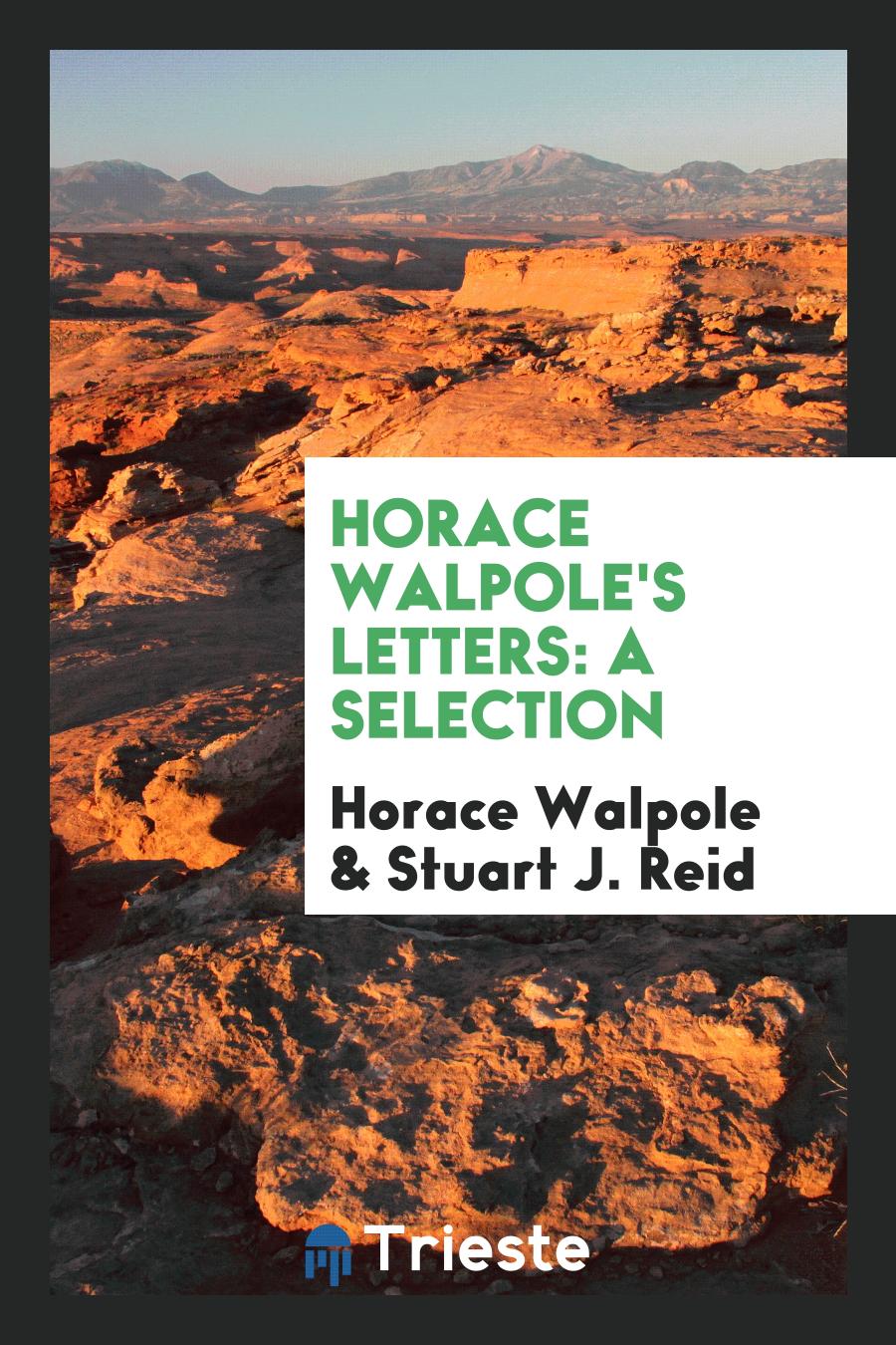 Horace Walpole's Letters: A Selection