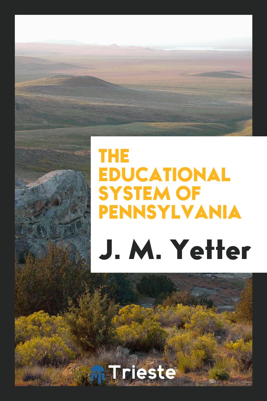 The Educational System of Pennsylvania