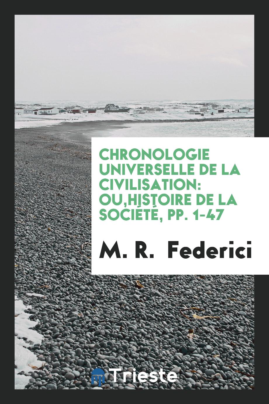 Chronologie Universelle de la Civilisation: Ou,Histoire de la Société, pp. 1-47