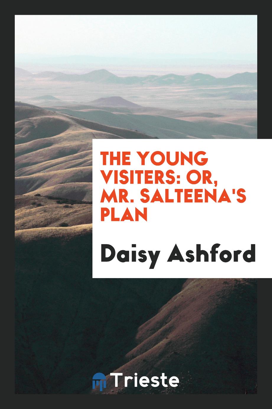 The Young Visiters: or, Mr. Salteena's Plan